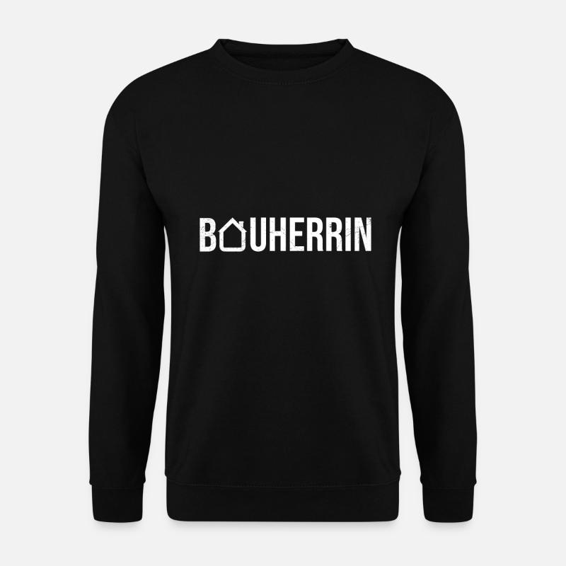 Bauherrin Eigenheim Richtfest Bauherrin - Unisex Pullover - Schwarz