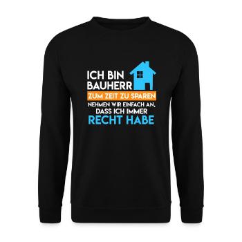 Bauherr hat immer Recht Richtfest Eigenheim - Unisex Pullover - Schwarz - Vorne - Alina (178cm) & Michal (187cm)