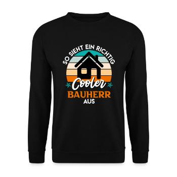 So sieht ein richtig cooler Bauherr aus Eigenheim - Unisex Pullover - Schwarz - Vorne - Alina (178cm) & Michal (187cm)