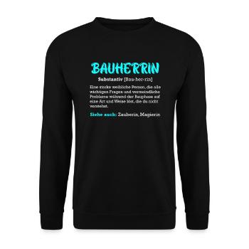 Bauherrin Definition Eigenheim Richtfest - Unisex Pullover - Schwarz - Vorne - Alina (178cm) & Michal (187cm)