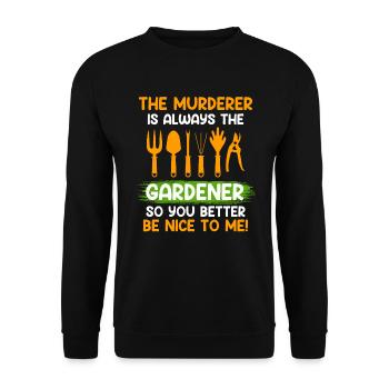 Soyez gentil avec moi Le meurtrier est toujours le jardinier - Sweat-shirt Unisexe - noir - Devant - Alina (178cm) & Michal (187cm)