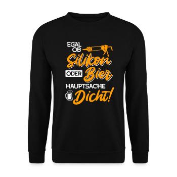 Egal ob Silikon oder Bier Hauptsache Dicht Männer - Unisex Pullover - Schwarz - Vorne - Alina (178cm) & Michal (187cm)