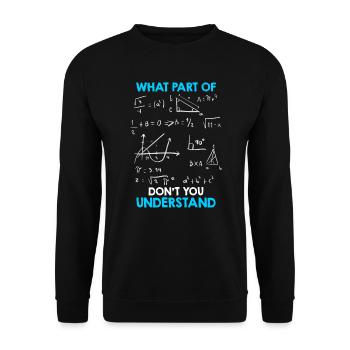 Quelle partie des mathématiques ne comprenez-vous pas? - Sweat-shirt Unisexe - noir - Devant - Alina (178cm) & Michal (187cm)