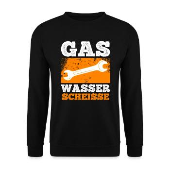 Klempner Spruch Gas Wasser Scheiße - Unisex Pullover - Schwarz - Vorne - Alina (178cm) & Michal (187cm)