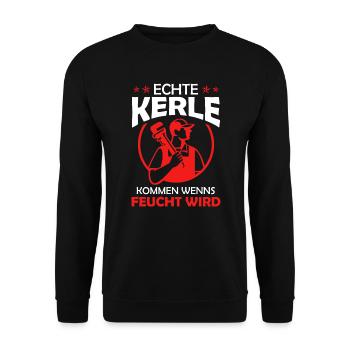 Echte Kerle kommen wenns feucht wird - Unisex Pullover - Schwarz - Vorne - Alina (178cm) & Michal (187cm)