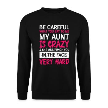 Beware I have a crazy aunt Cool aunt - Unisex Sweatshirt - black - Front - Alina (178cm) & Michal (187cm)
