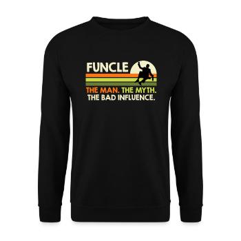 Funcle the Man the Myth the Bad Influence - Unisex Sweatshirt - black - Front - Alina (178cm) & Michal (187cm)