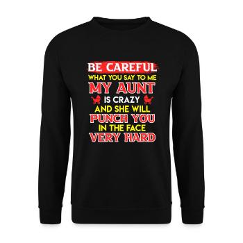 Beware I have a crazy aunt cool aunt - Unisex Sweatshirt - black - Front - Alina (178cm) & Michal (187cm)