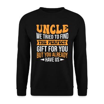 Uncle gift saying but you have us - Unisex Sweatshirt - black - Front - Alina (178cm) & Michal (187cm)