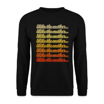 Wie die Mutter Mama Großmutter Sohn Tochter - Unisex Pullover - Schwarz - Vorne - Alina (178cm) & Michal (187cm)