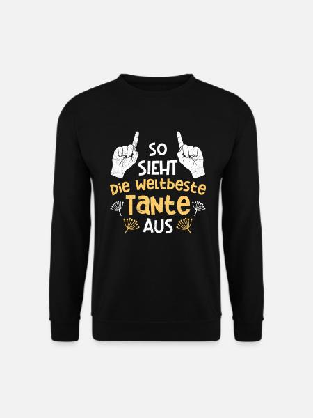 So sieht die weltbeste Tante aus Beste Tante - Unisex Pullover - Schwarz