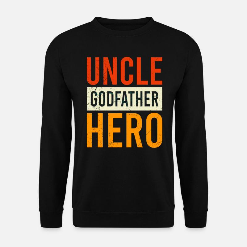 Godfather Hero Uncle - Unisex Sweatshirt - black