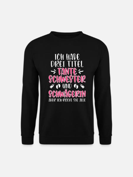 Ich bin Schwester Schwägerin und coole Tante - Unisex Pullover - Schwarz