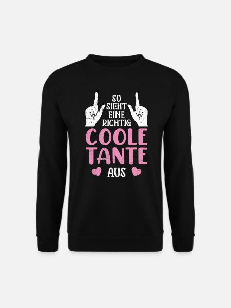 So sieht eine richtig coole Tante aus Beste Tante - Unisex Pullover - Schwarz