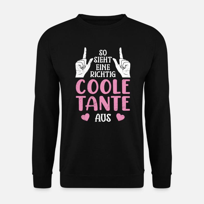 So sieht eine richtig coole Tante aus Beste Tante - Unisex Pullover - Schwarz
