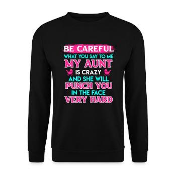 Beware I have a crazy aunt cool aunt - Unisex Sweatshirt - black - Front - Alina (178cm) & Michal (187cm)