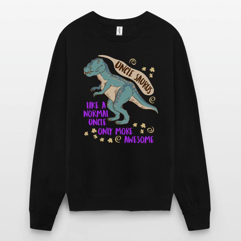 Uncle Saurus like normal uncle only cooler Unisex Sweatshirt