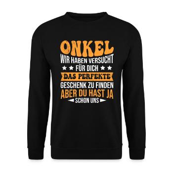 Onkel Geschenk Spruch aber du hast ja uns - Unisex Pullover - Schwarz - Vorne - Alina (178cm) & Michal (187cm)