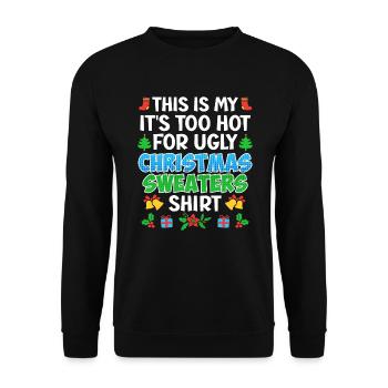 Es ist zu heiß für Ugly Christmas - Unisex Pullover - Schwarz - Vorne - Alina (178cm) & Michal (187cm)