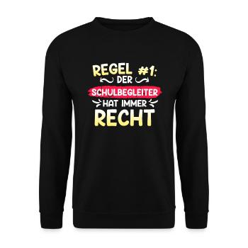 Regel Nr.1 er hat recht der Schulbegleiter - Unisex Pullover - Schwarz - Vorne - Alina (178cm) & Michal (187cm)