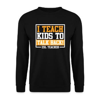 Ich lehre Kinder zu widersprechen ich bin Lehrer - Unisex Pullover - Schwarz - Vorne - Alina (178cm) & Michal (187cm)