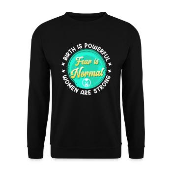 The birth is tremendous fear is normal midwife - Unisex Sweatshirt - black - Front - Alina (178cm) & Michal (187cm)