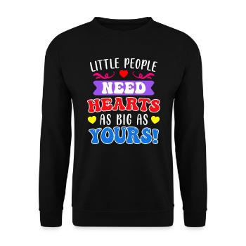 Kleine Menschen brauchen große Herzen Erzieherin - Unisex Pullover - Schwarz - Vorne - Alina (178cm) & Michal (187cm)