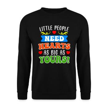 Kleine Menschen brauchen große Herzen Erzieherin - Unisex Pullover - Schwarz - Vorne - Alina (178cm) & Michal (187cm)