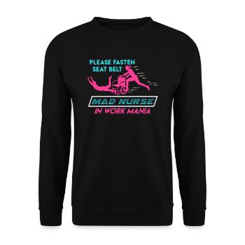 Veuillez attacher votre ceinture de sécurité à une infirmière gériatrique frénétique au travail - Sweat-shirt Unisexe - noir - Devant - Alina (178cm) & Michal (187cm)