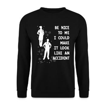 Be nice it could be accident nurse - Unisex Sweatshirt - black - Front - Alina (178cm) & Michal (187cm)
