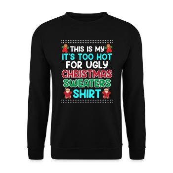 Too hot for Christmas Sweaters Ugly Christmas - Unisex Pullover - Schwarz - Vorne - Alina (178cm) & Michal (187cm)