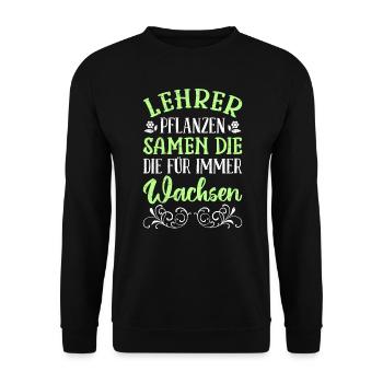 Lehrer pflanzen Samen die wachsen Lehrer - Unisex Pullover - Schwarz - Vorne - Alina (178cm) & Michal (187cm)