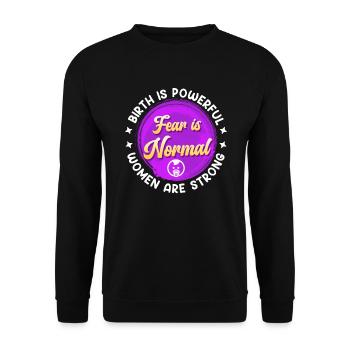 The birth is tremendous fear is normal midwife - Unisex Sweatshirt - black - Front - Alina (178cm) & Michal (187cm)