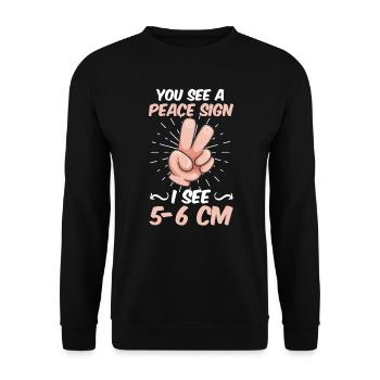 You see a Peace I see 5-6 cm midwife - Unisex Sweatshirt - black - Front - Alina (178cm) & Michal (187cm)
