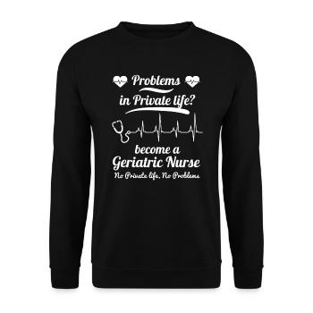 Des problèmes dans la vie privée ? Devenez infirmière gériatrique - Sweat-shirt Unisexe - noir - Devant - Alina (178cm) & Michal (187cm)