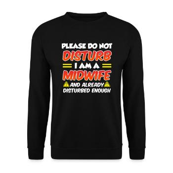 Please do not disturb I am the crazy midwife - Unisex Sweatshirt - black - Front - Alina (178cm) & Michal (187cm)