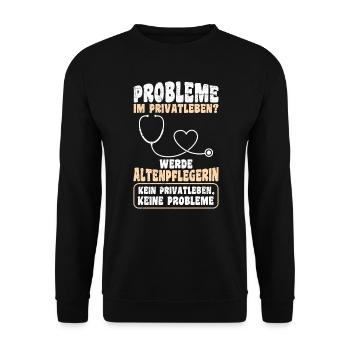 Des problèmes dans la vie privée ? Devenez infirmière gériatrique - Sweat-shirt Unisexe - noir - Devant - Alina (178cm) & Michal (187cm)