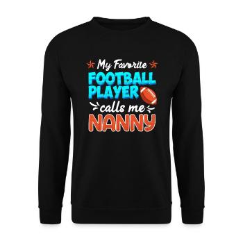 My favorite football player calls me Nanny - Unisex Sweatshirt - black - Front - Alina (178cm) & Michal (187cm)