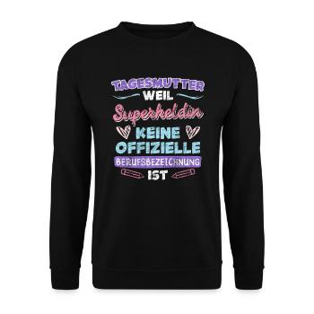 Superheld ist keine Berufsbezeichnung Tagesmutter - Unisex Pullover - Schwarz - Vorne - Alina (178cm) & Michal (187cm)