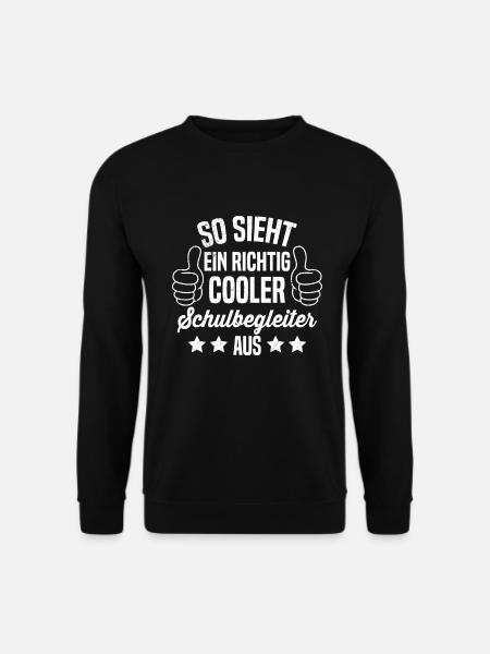 So sieht cooler Schulbegleiter aus Schulbegleiter - Unisex Pullover - Schwarz