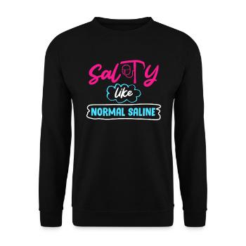 Salzig wie Kochsalzlösung Krankenschwester - Unisex Pullover - Schwarz - Vorne - Alina (178cm) & Michal (187cm)