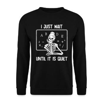 Ich warte bis es leise ist Lehrer Lehrerin - Unisex Pullover - Schwarz - Vorne - Alina (178cm) & Michal (187cm)