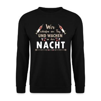 Tagsüber schlafen Nachts wach Krankenschwester - Unisex Pullover - Schwarz - Vorne - Alina (178cm) & Michal (187cm)