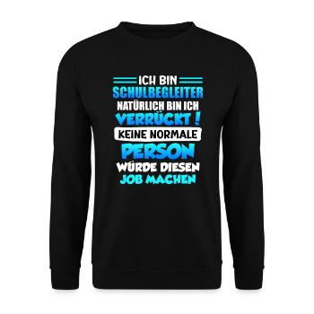 No one normal does this job School companion - Unisex Sweatshirt - black - Front - Alina (178cm) & Michal (187cm)
