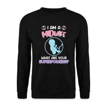 What are your superpowers? I am a midwife - Unisex Sweatshirt - black - Front - Alina (178cm) & Michal (187cm)
