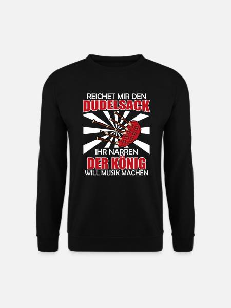 König will Musik machen reicht mir den Dudelsack - Unisex Pullover - Schwarz