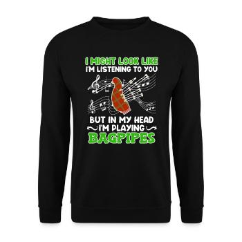Scheint als höre ich zu aber Kopf spielt Dudelsack - Unisex Pullover - Schwarz - Vorne - Alina (178cm) & Michal (187cm)