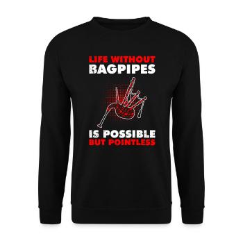 Possible but pointless Life without bagpipes - Unisex Sweatshirt - black - Front - Alina (178cm) & Michal (187cm)