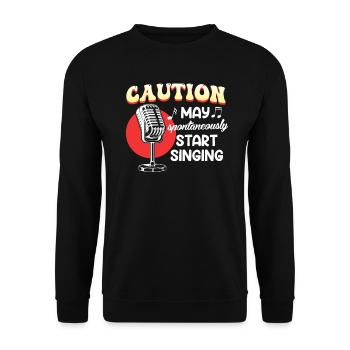 Be careful, I might start singing spontaneously - Unisex Sweatshirt - black - Front - Alina (178cm) & Michal (187cm)