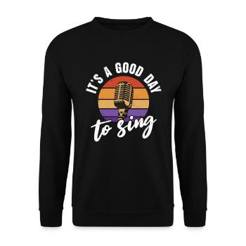 Singer It's a good day to sing - Unisex Sweatshirt - black - Front - Alina (178cm) & Michal (187cm)